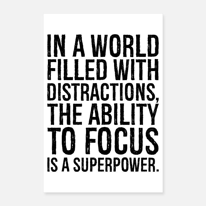 dans un monde rempli de distractions, la capacité Poster 40 x 60 cm