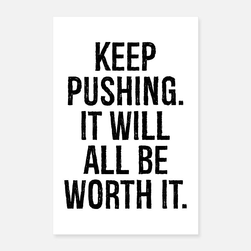 Mach weiter, es wird sich alles lohnen Poster 40x60 cm