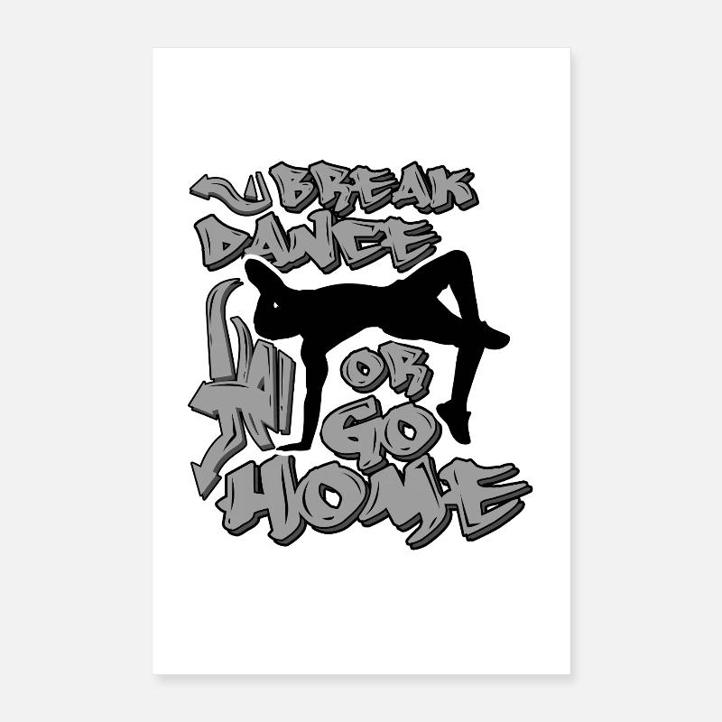 Breakdance Spruch Poster 40x60 cm