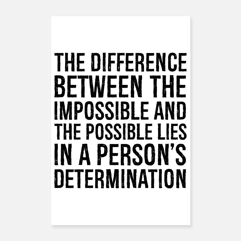 the difference between the impossible and the Poster 16" x 24" (40x60 cm)