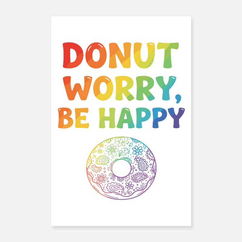 Donut Worry, Be Happy - Conception de beignet coloré Poster 40 x 60 cm