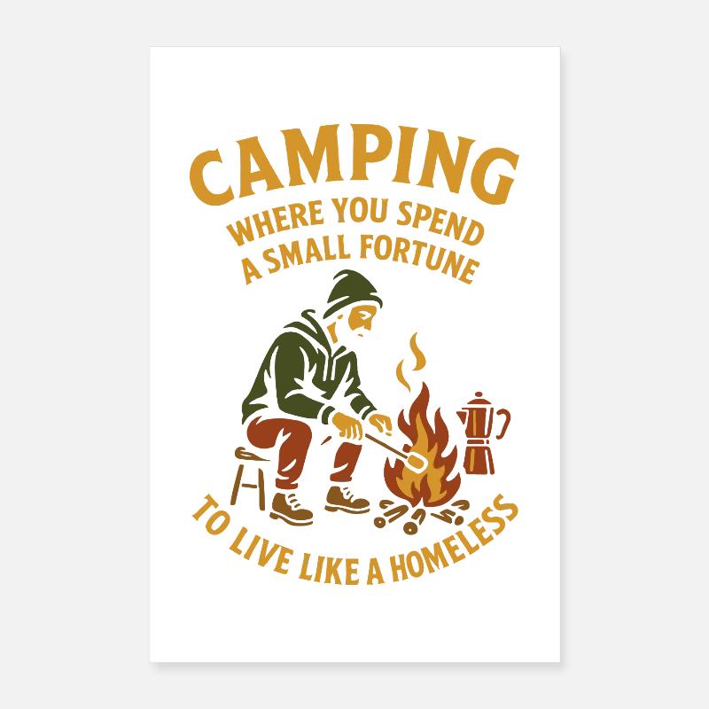 Camping where you spend a small fortune Poster 16" x 24" (40x60 cm)