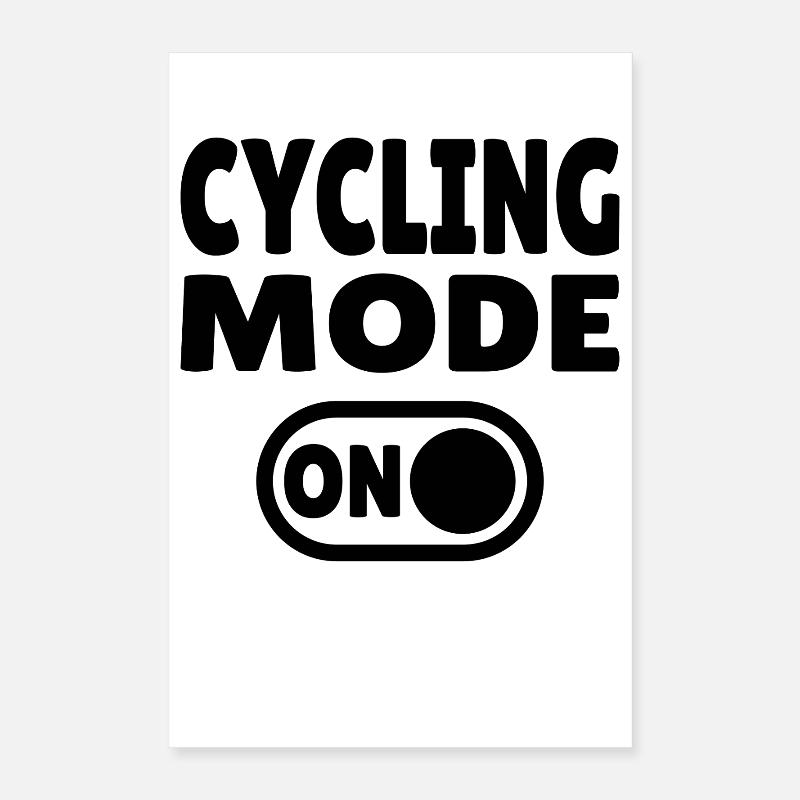 Mode vélo activé – Pour les vrais fans de vélo Poster 40 x 60 cm