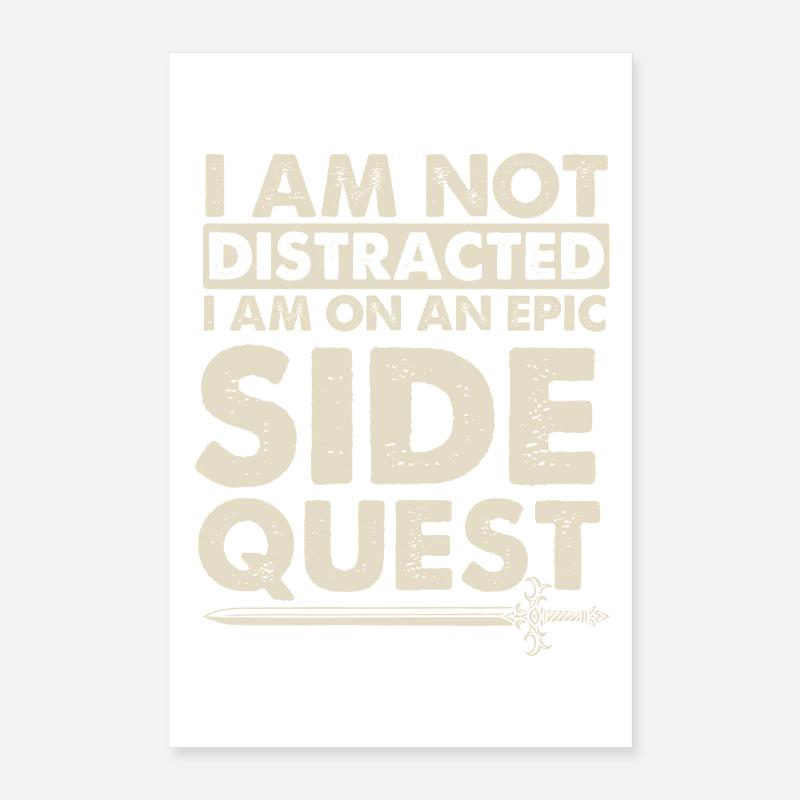On An Epic Side Quest Not Distracted RPG Gamer Poster 16" x 24" (40x60 cm)