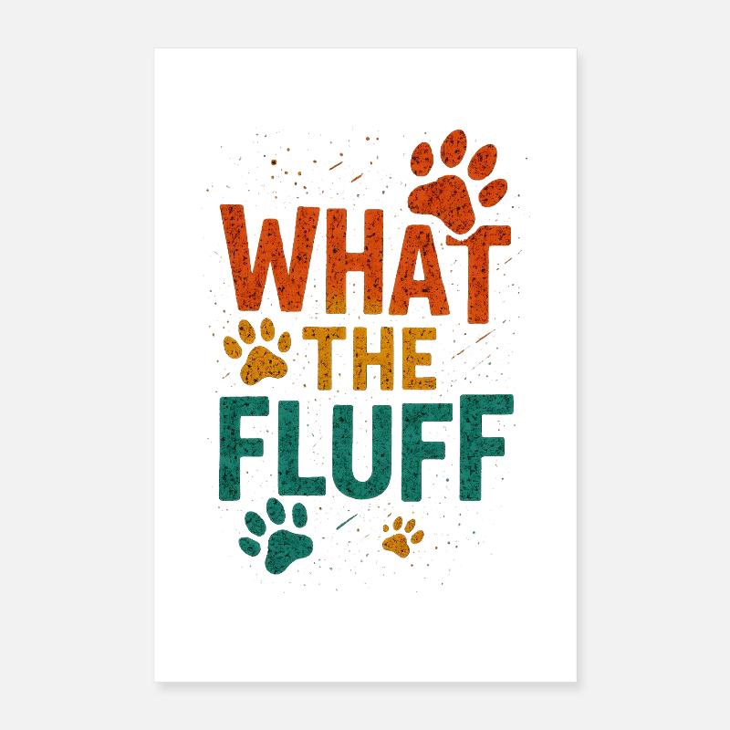 Lebendiger Pfotenabdruck Was der Flaum, lustiger Spruch Poster 40x60 cm