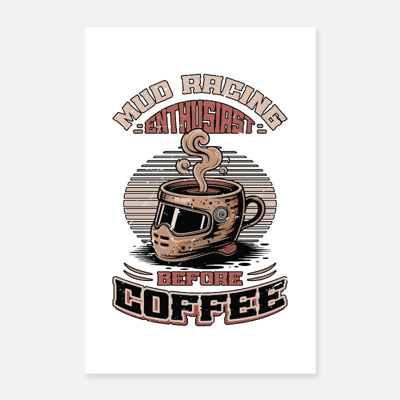 Mud Racing Enthusiast Before Mudding Coffee Lover Poster 40x60 cm