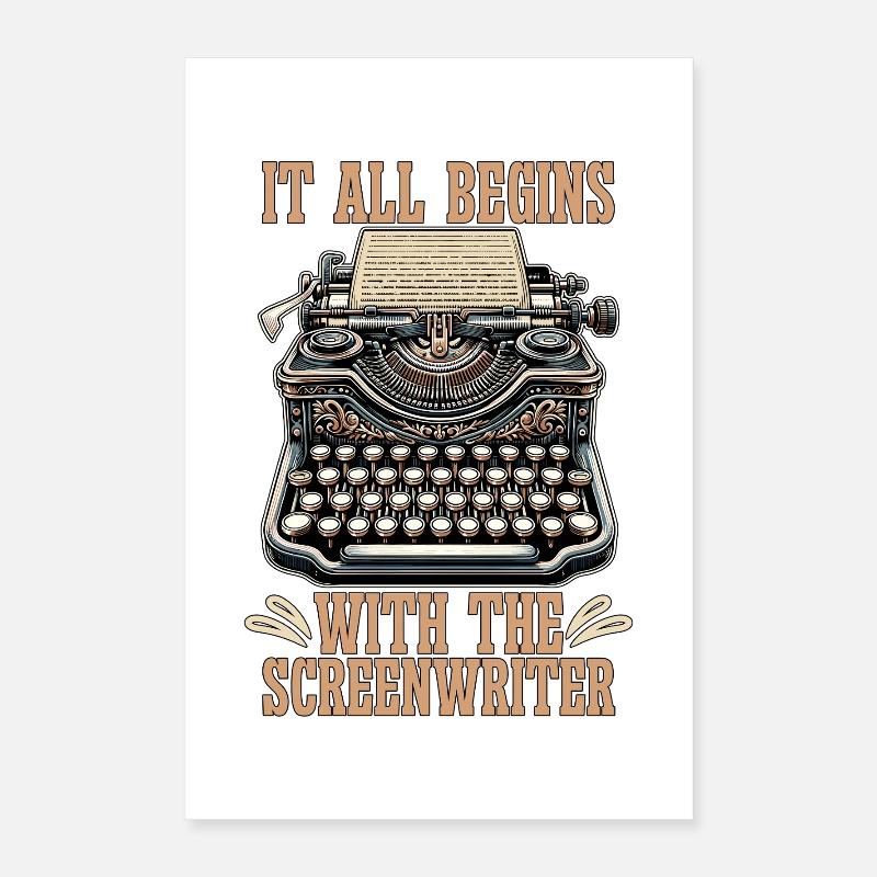 Scénariste Tout commence par l'écriture du scénario Poster 40 x 60 cm