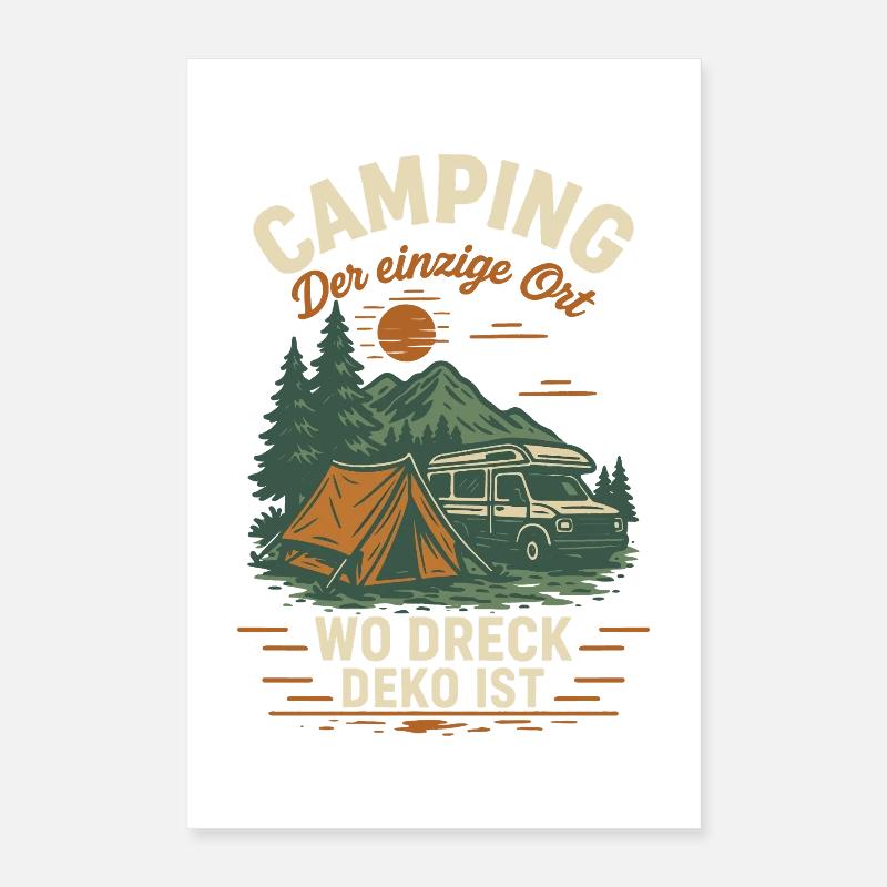 Camping Der Einzige Ort Wo Dreck Deko Ist Camper Poster 40x60 cm