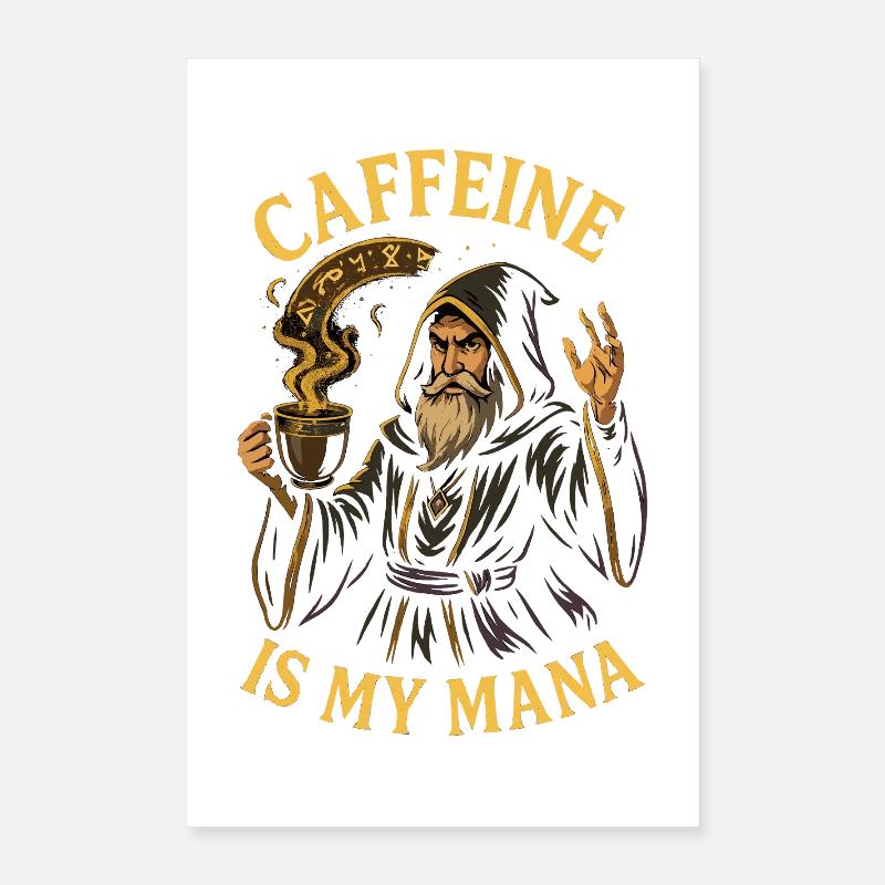 La caféine est mon illustration de sorcier de mana Poster 40 x 60 cm