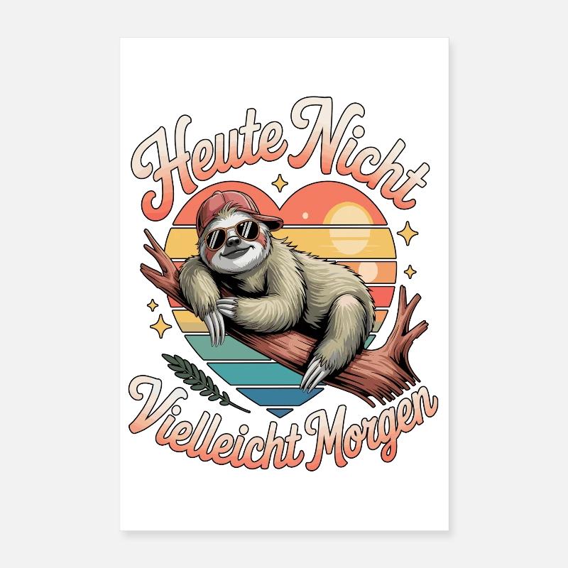 Not today maybe tomorrow sloth Poster 16" x 24" (40x60 cm)