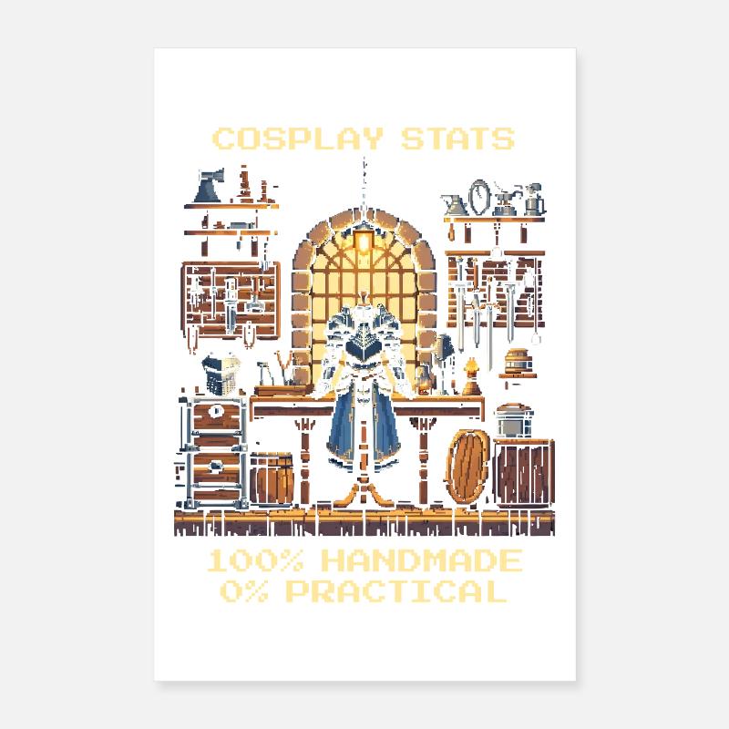 Cosplay Stats: 100% Handmade, 0% Practical Poster 16" x 24" (40x60 cm)