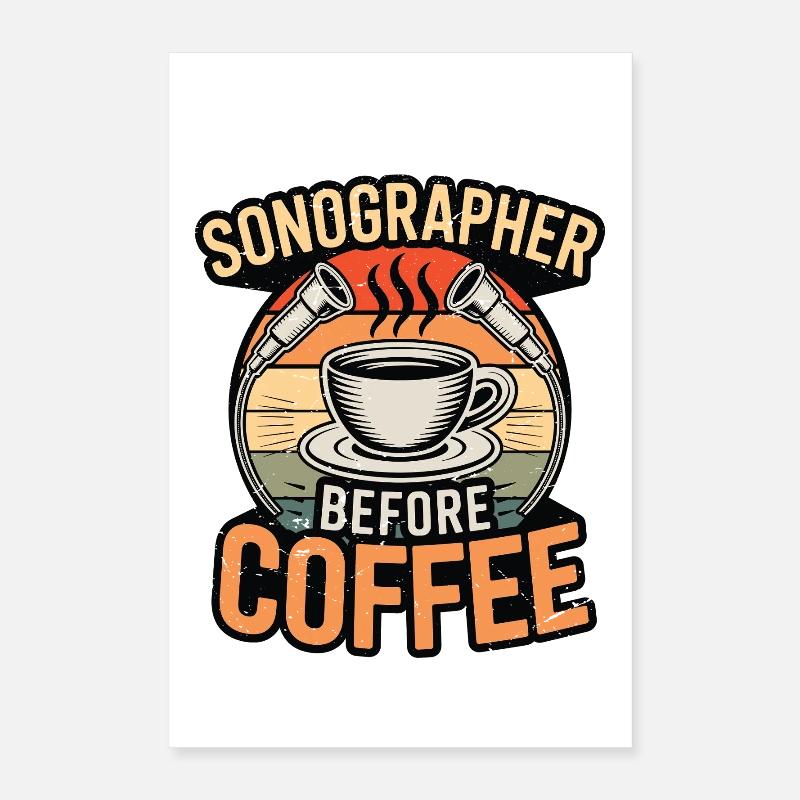 Sonographer Before Coffee Rad Tech Coffee Lover Poster 40x60 cm