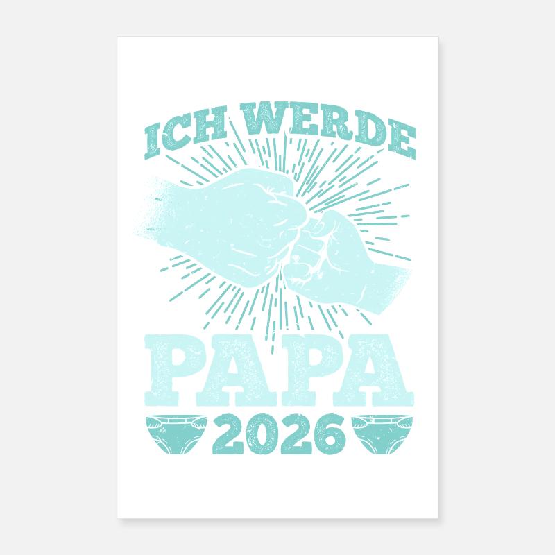 Werdender Vater ICH WERDE PAPA 2026 Lustig Poster 40x60 cm