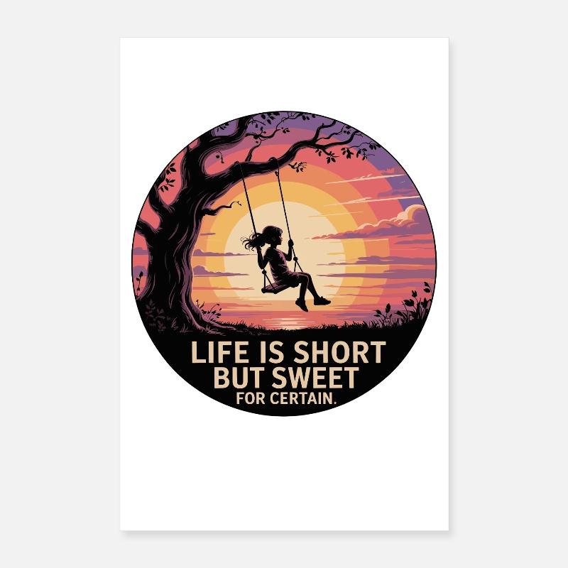 LA VIE EST COURTE MAIS DOUCE, C’EST CERTAIN Poster 40 x 60 cm