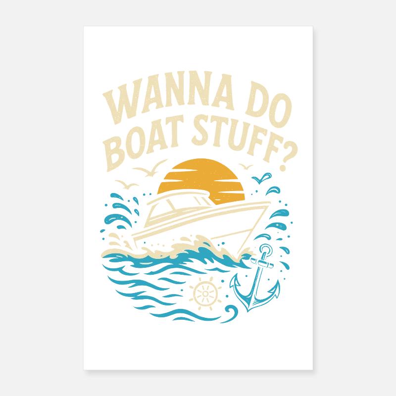 Wollen Sie Bootssachen machen? Poster 40x60 cm