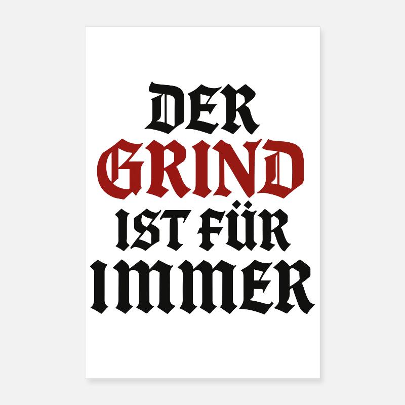 Le grind est éternel | Dicton motivant Poster 40 x 60 cm