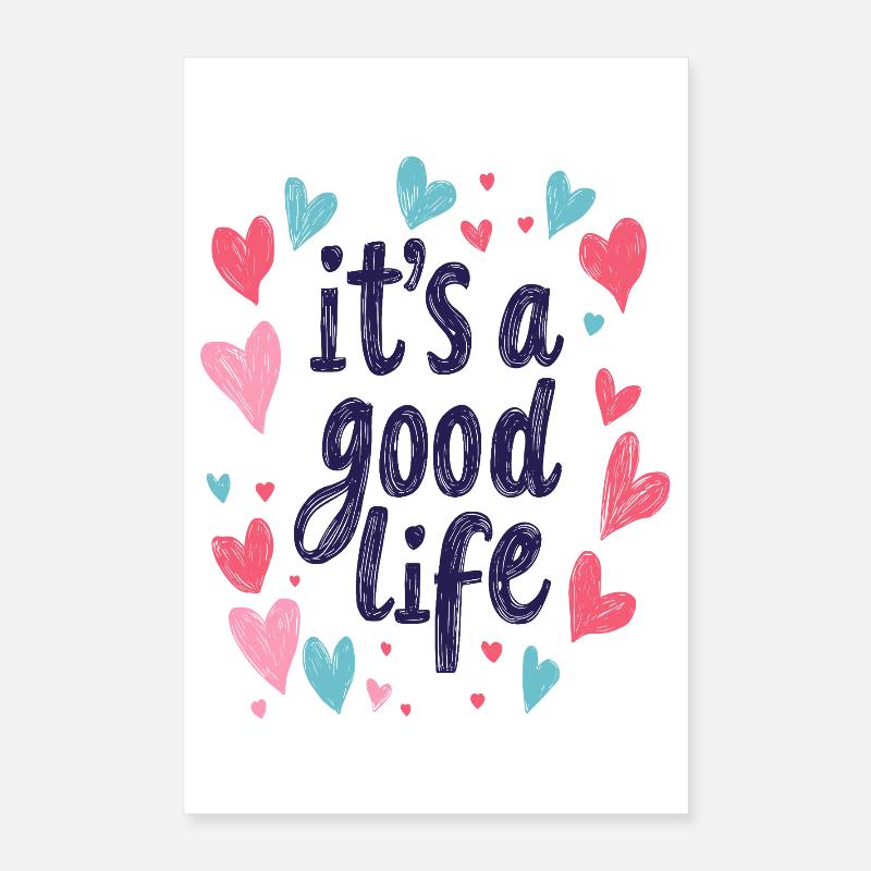 it's a good life Poster 16" x 24" (40x60 cm)
