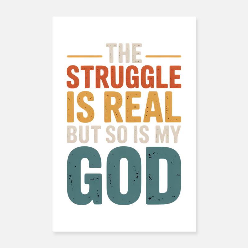 The Struggle Is Real God Tee Poster 40x60 cm