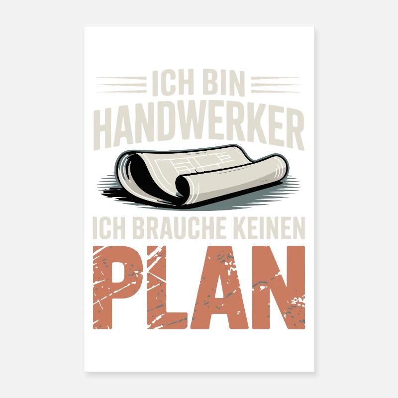 Craftsmen without a plan Poster 16" x 24" (40x60 cm)