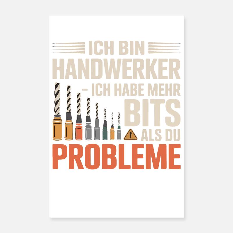 Ich bin Handwerker – Mehr Bits als Probleme Poster 40x60 cm
