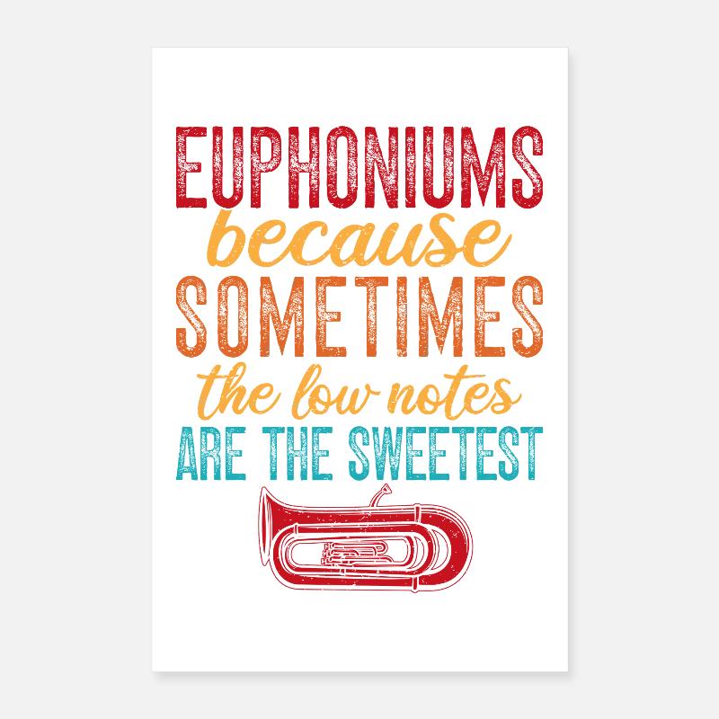 Les notes graves de l’euphonium sont les barytons les plus doux Poster 40 x 60 cm