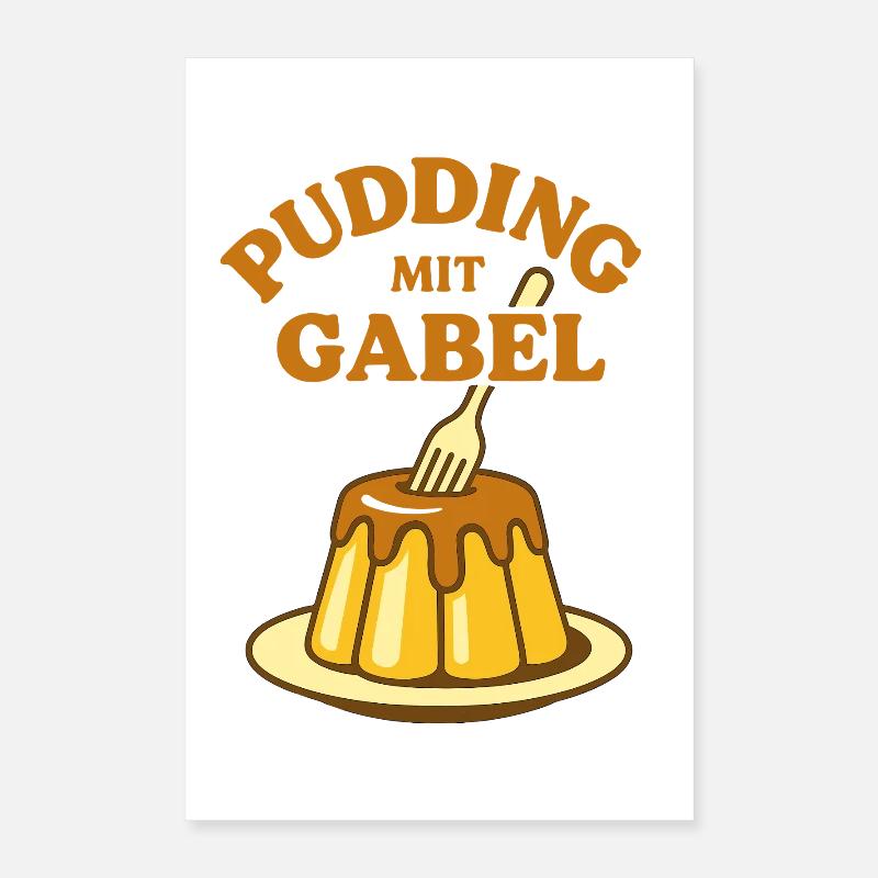 Pudding mit Gabel Poster 40x60 cm