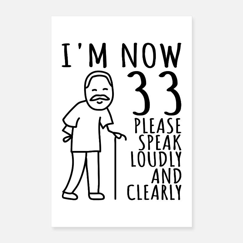 33rd Birthday 33rd 33rd I am now 33 years old Poster 16" x 24" (40x60 cm)
