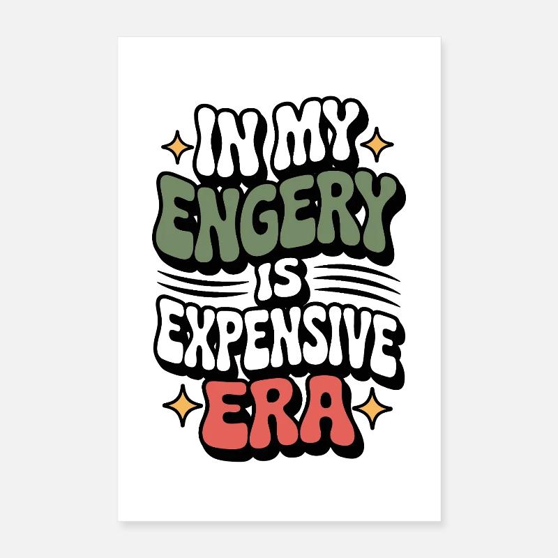 Mon énergie est chère Poster 40 x 60 cm
