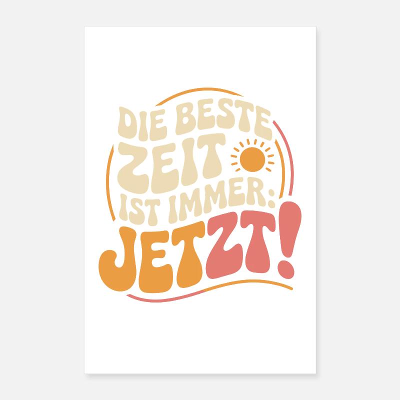 Die Beste Zeit Ist Immer Jetzt Leben Carpe Diem Poster 40x60 cm