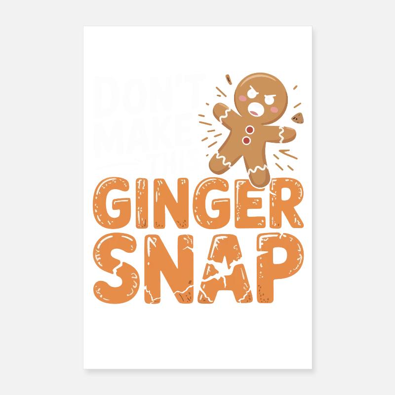 Ne faites pas craquer ce gingembre Poster 40 x 60 cm