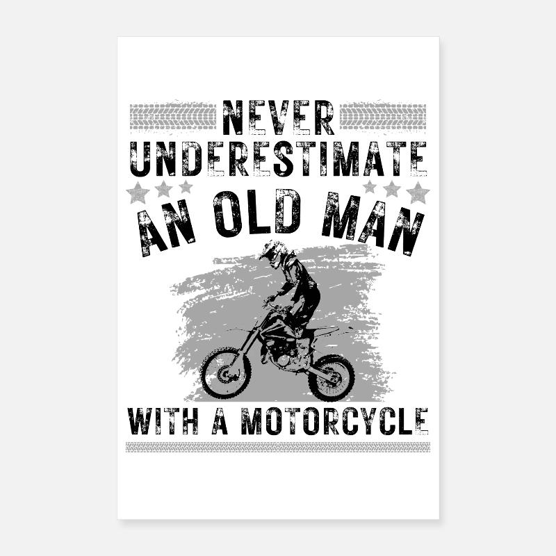 Old Man With Motorcycle Quote Poster 16" x 24" (40x60 cm)