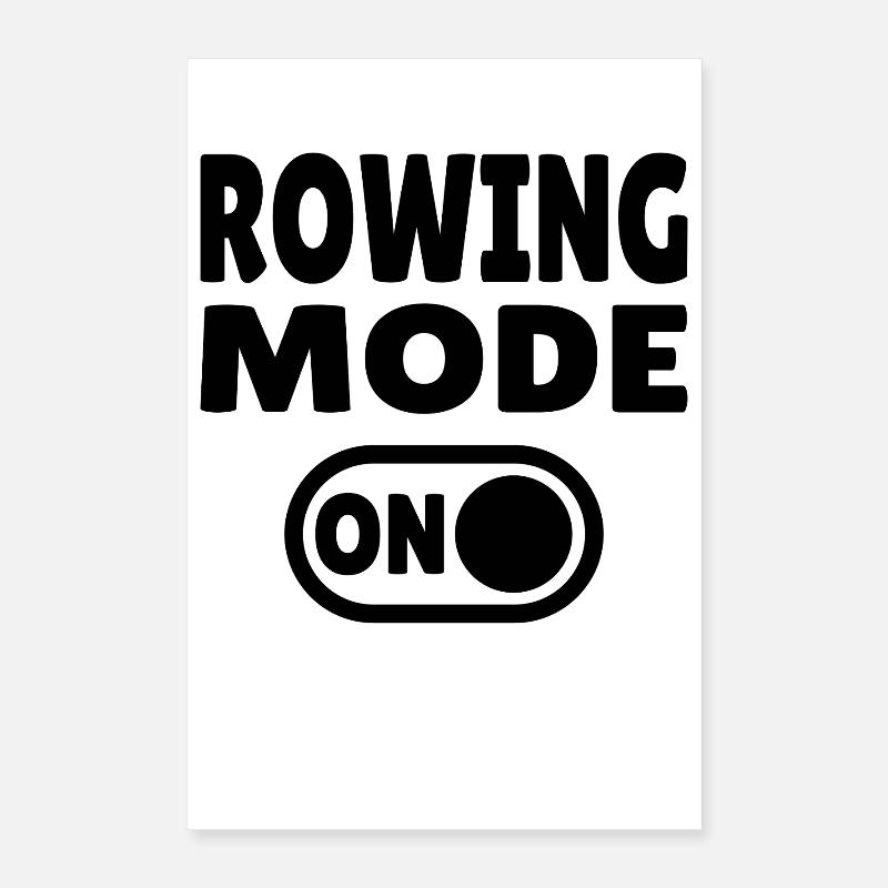 Rowing Mode ON - Rudern Poster 16" x 24" (40x60 cm)