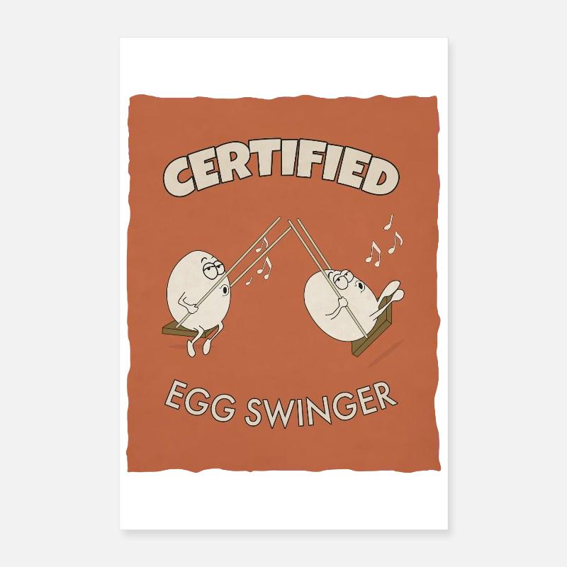 Certified Egg Swinger – Funny Egg Design Poster 40x60 cm