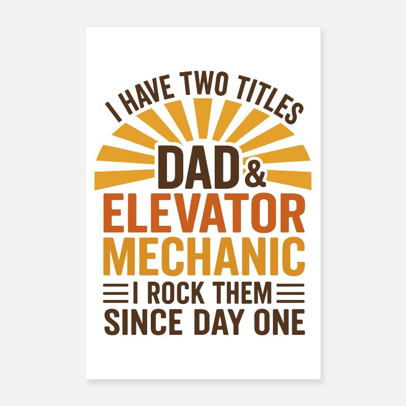 Elevator Mechanic - Dad And Elevator Mechanic Poster 40x60 cm
