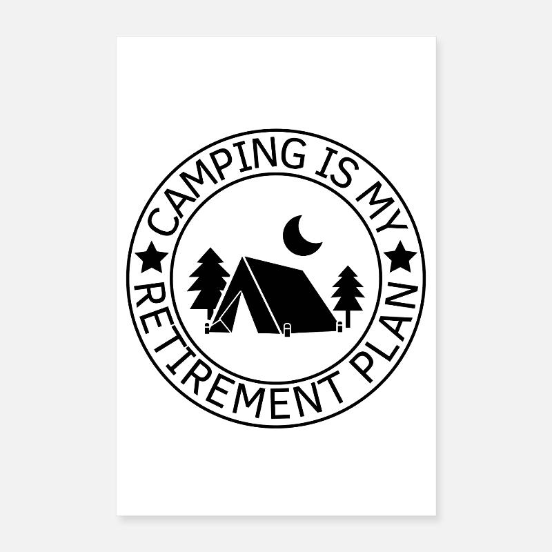 Le camping est mon plan de retraite Poster 40 x 60 cm