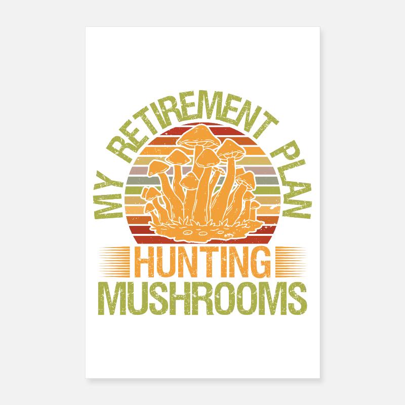 Champignon Cueillette Chasseur Plan de retraite Champignons Poster 40 x 60 cm