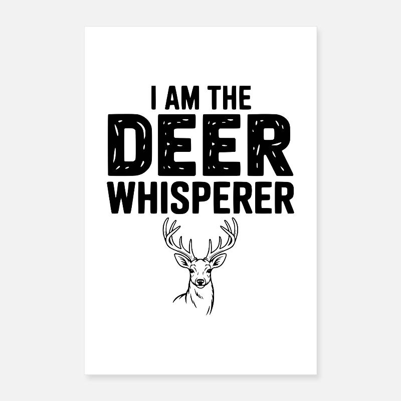 Ich bin der Hirschflüsterer Poster 40x60 cm