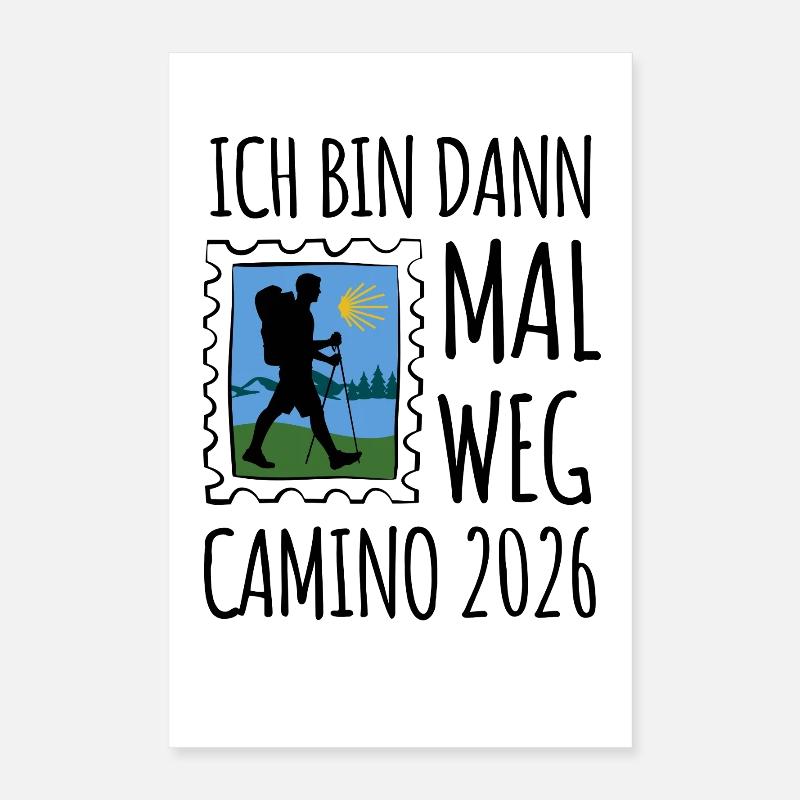 I'll be gone | Pilgrimage | Camino 2026 Poster 16" x 24" (40x60 cm)