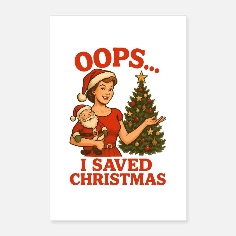 Oops I Saved Christmas Poster 40x60 cm