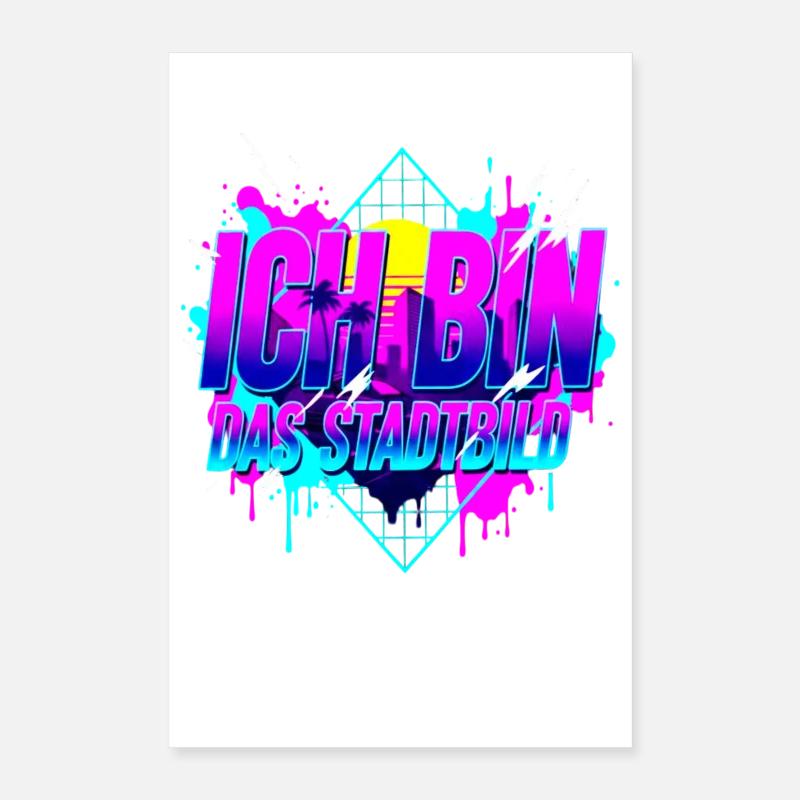 Ich Bin das Stadtbild - 80er Retro Synthwave Neon Poster 40x60 cm