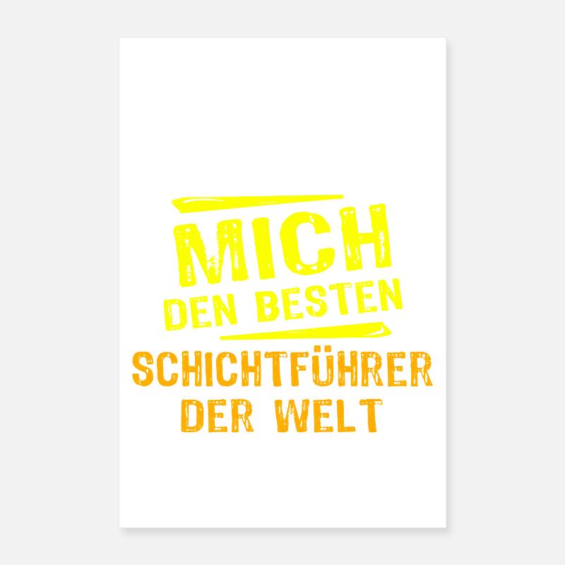 Schichtführer Geschenk Poster 40x60 cm