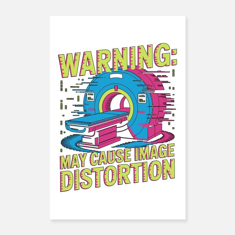 MRI Tech Warning May Cause Image Radiologic Poster 16" x 24" (40x60 cm)