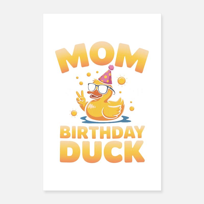 Mutter der Geburtstagsente Poster 40x60 cm