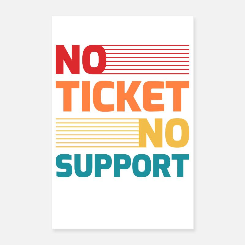 No Ticket No Support IT Hotline Administrator Nerd Poster 40x60 cm