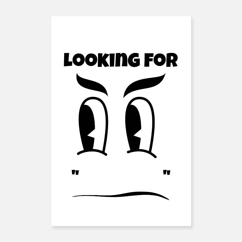 Looking for "Dein Text" hier Poster 40x60 cm