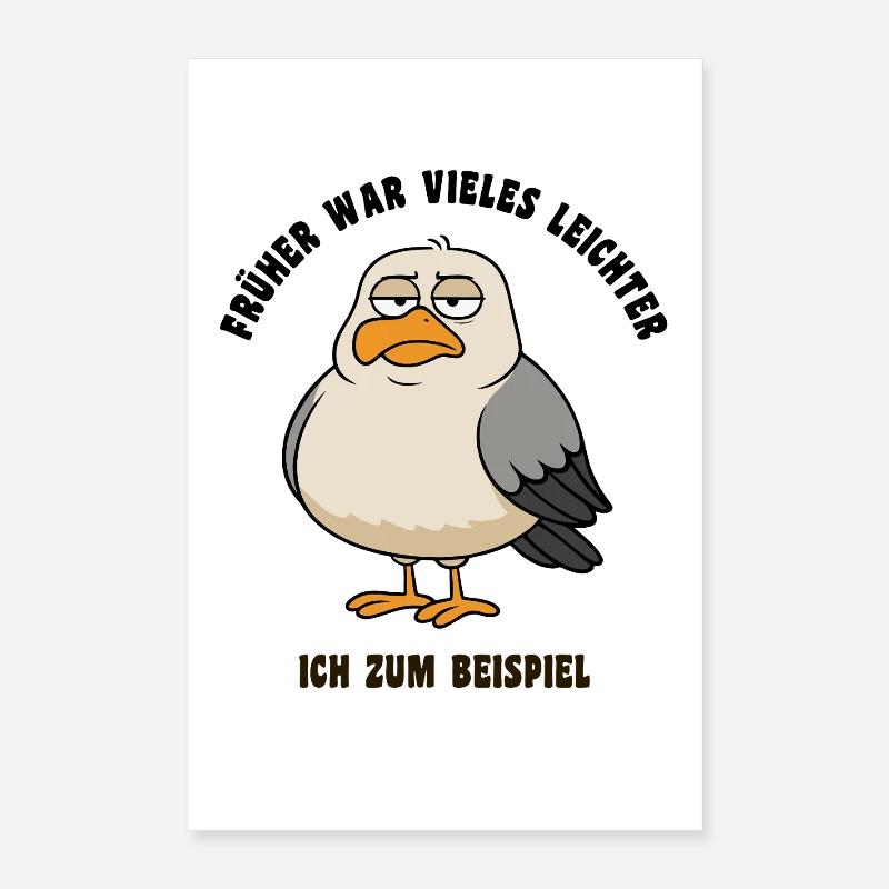 Autrefois, beaucoup de choses étaient plus faciles - Expression de la mouette Poster 40 x 60 cm
