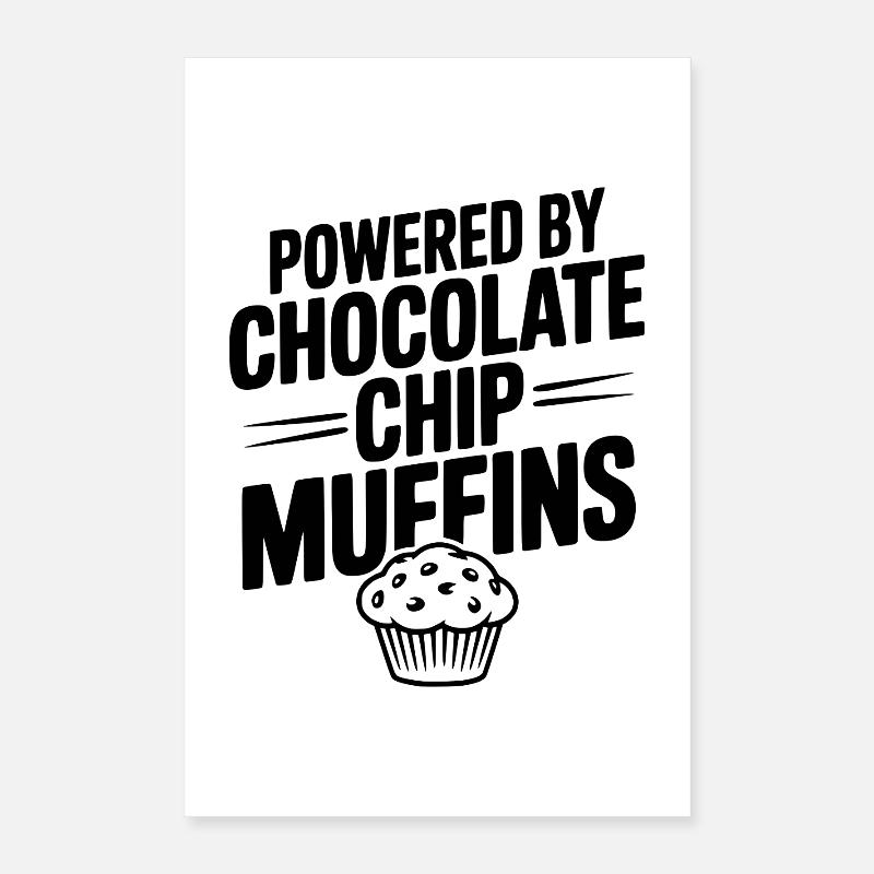 Powered by Chocolate Chip Muffins Poster 16" x 24" (40x60 cm)