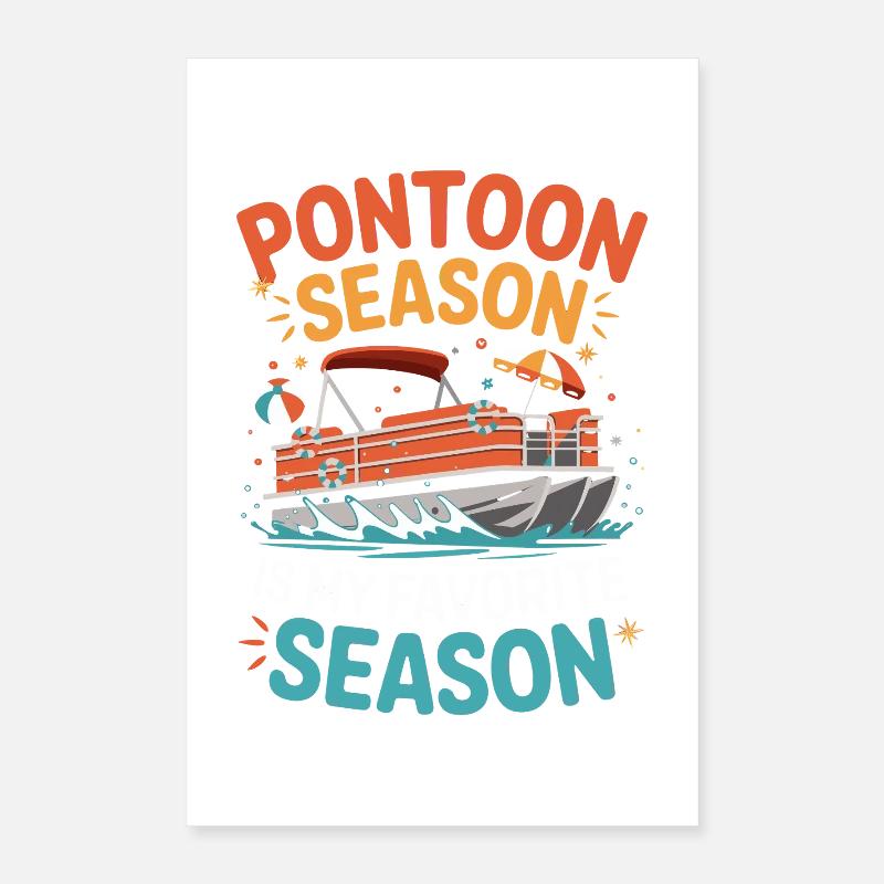 La saison des pontons est ma saison préférée, plus drôle Poster 40 x 60 cm