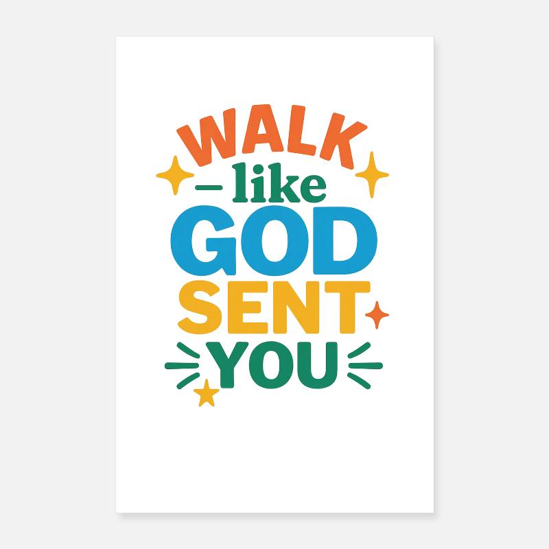 Marchez comme Dieu vous a envoyé, citation chrétienne Poster 40 x 60 cm