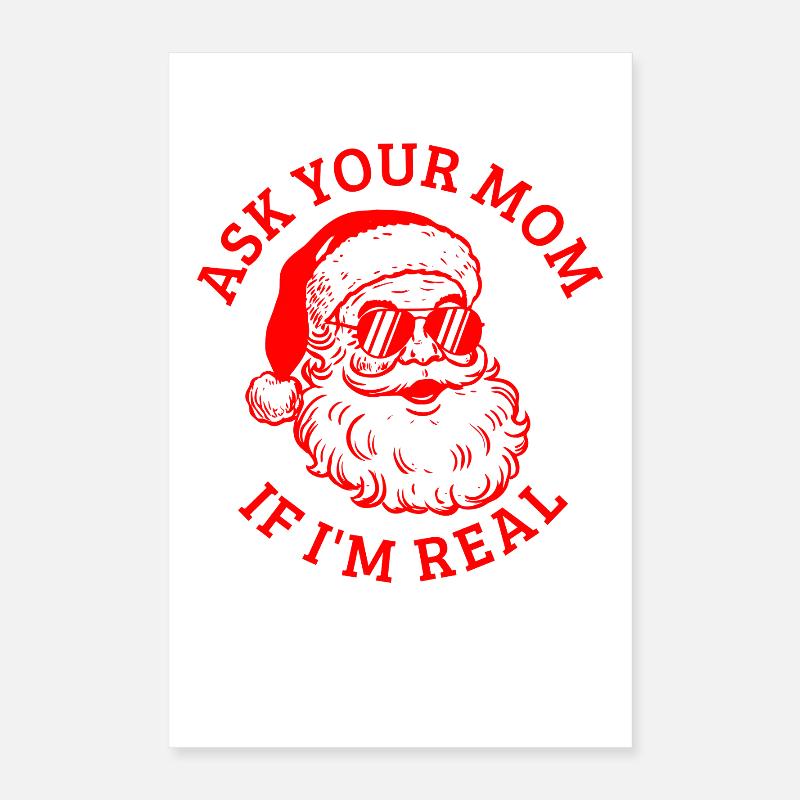 Frag deine Mutter, ob ich der echte Weihnachtsmann Poster 40x60 cm